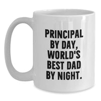 Load image into Gallery viewer, Funny Principal Quotes White Coffee Mugs for Men Gifts from Friends, Unique Birthday Unique Gifts for Principal by Day World&#39;s Best Dad By Night - Main
