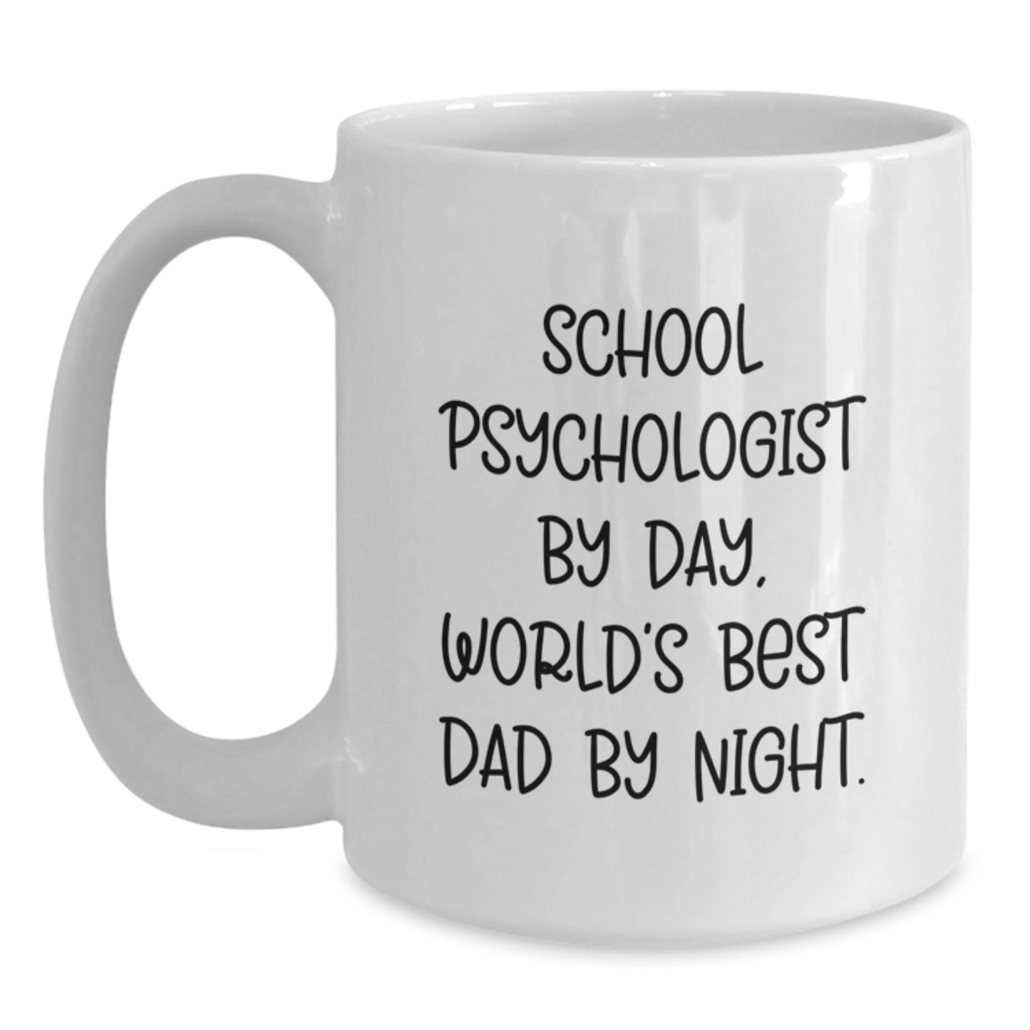 School Psychologist Gifts, Funny Mugs for School Psychologist By Day, World's Best Dad By Night, White Coffee Mugs for Graduation, Gifts from Family to School Psychologist - Main
