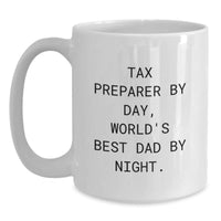 Load image into Gallery viewer, Funny Tax Preparer Gifts from Men - Tax Preparer by Day, World's Best Dad by Night White Coffee Mug for Valentine's Unique Gifts - Main
