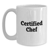 Load image into Gallery viewer, Funny Chef Quotes Gifts from Men to Friends, Unique White Coffee Mug for Certified Chef Christmas Unique Gifts - Main
