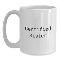 Load image into Gallery viewer, Funny Sister Gifts - White Coffee Mug for Sister from Family, 11oz or 15oz Ceramic Mug with Christmas Quote - Main
