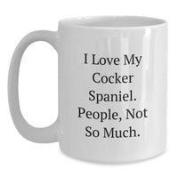 Load image into Gallery viewer, Funny Cocker Spaniel Dog Mugs For Christmas Unique Gifts From Men To Cocker Spaniel Dog Owners - Main
