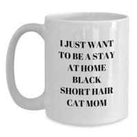 Load image into Gallery viewer, Funny Black Short Hair Cat Mom White Coffee Mug Gifts from Family, Friends, Coworkers, or Men for Graduation Unique Gifts - Main
