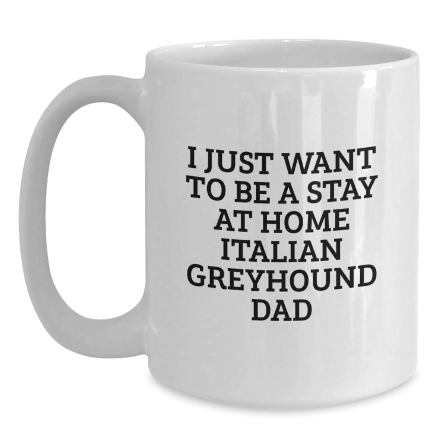Funny Italian Greyhound Dog Parent Gifts from Dad for Birthday Unique Gifts Italian Greyhound Dog Lover White Coffee Mug - Main