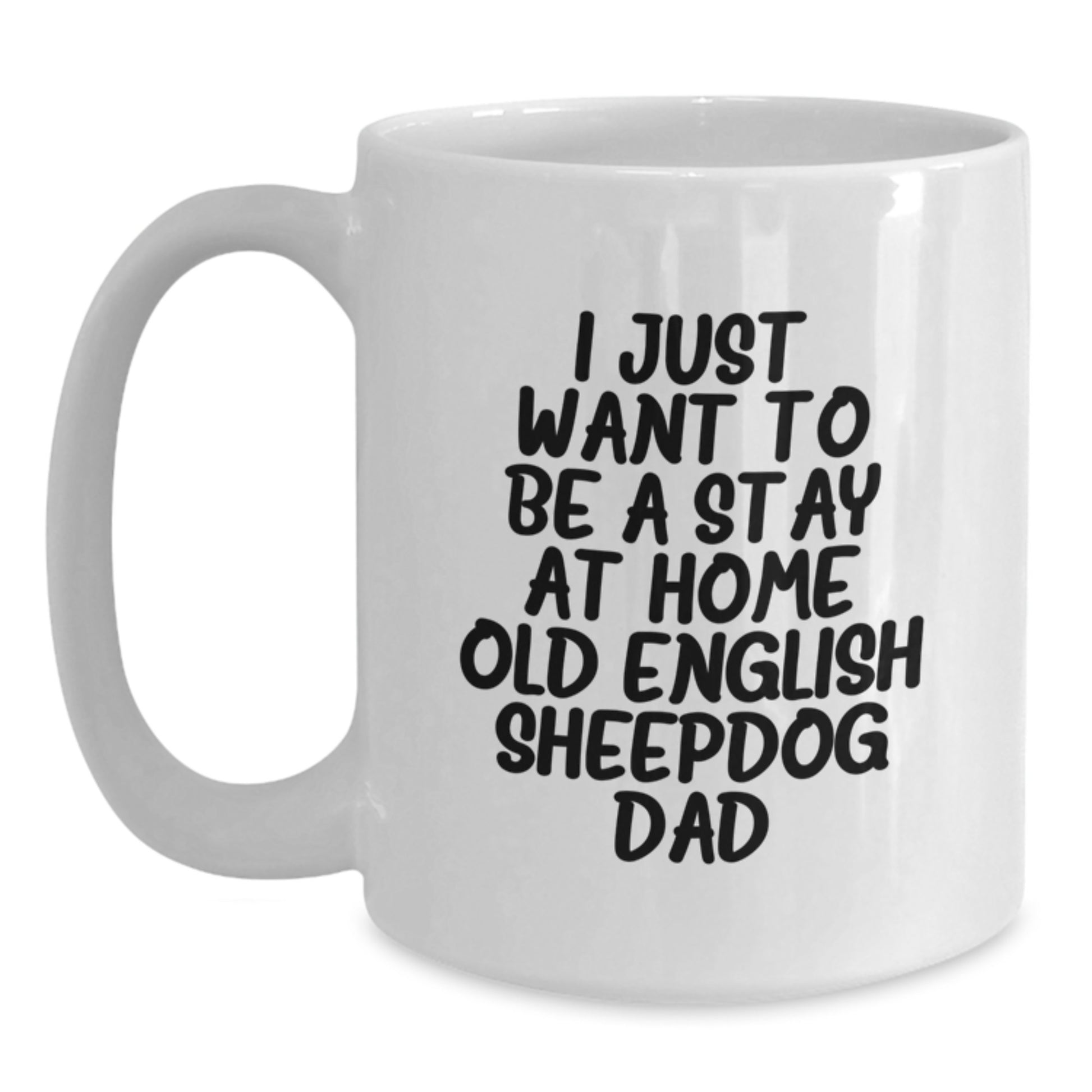 Funny Old English Sheepdog Dad Quote Gifts from Friends for Men Birthday Unique Mugs White Coffee Mug - Main