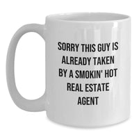 Load image into Gallery viewer, Funny Gifts from Men to Real Estate Agent Valentine's Unique White Coffee Mugs - Sorry This Guy Is Already Taken - Main
