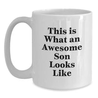 Load image into Gallery viewer, Funny Son Gifts - This Is What An Awesome Son Looks Like White Coffee Mug for Men Gifts from Mom, Dad, Friends, or Coworkers on Graduation Day - 11oz or 15oz Ceramic Mug - Main
