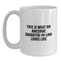 Load image into Gallery viewer, Funny Daughter-in-law Gifts from Men, Women, or Friends - This Is What An Awesome Daughter-in-law Looks Like White Coffee Mug for Graduation, Daughter-in-law Unique Gifts - Main
