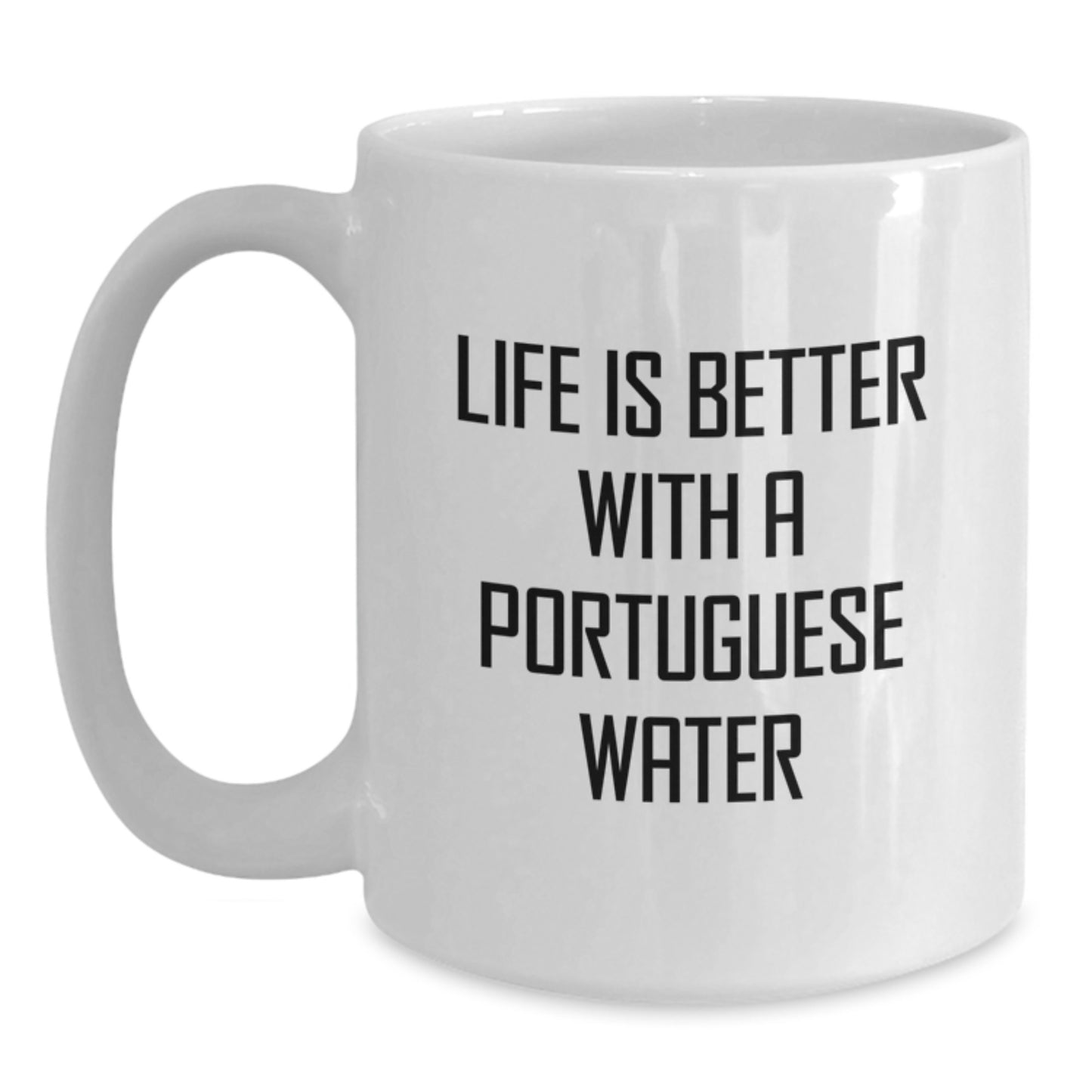 Portuguese Water Dog Lovers Gifts, Funny Quote White Coffee Mug for Men, Women, or Friends, Unique Graduation Gifts from Family, 11oz or 15oz Capacity - Main
