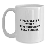 Load image into Gallery viewer, Funny Staffordshire Bull Terrier Dog Quotes Gifts for Men from Women - White Coffee Mug for Graduation Unique Gifts - Main
