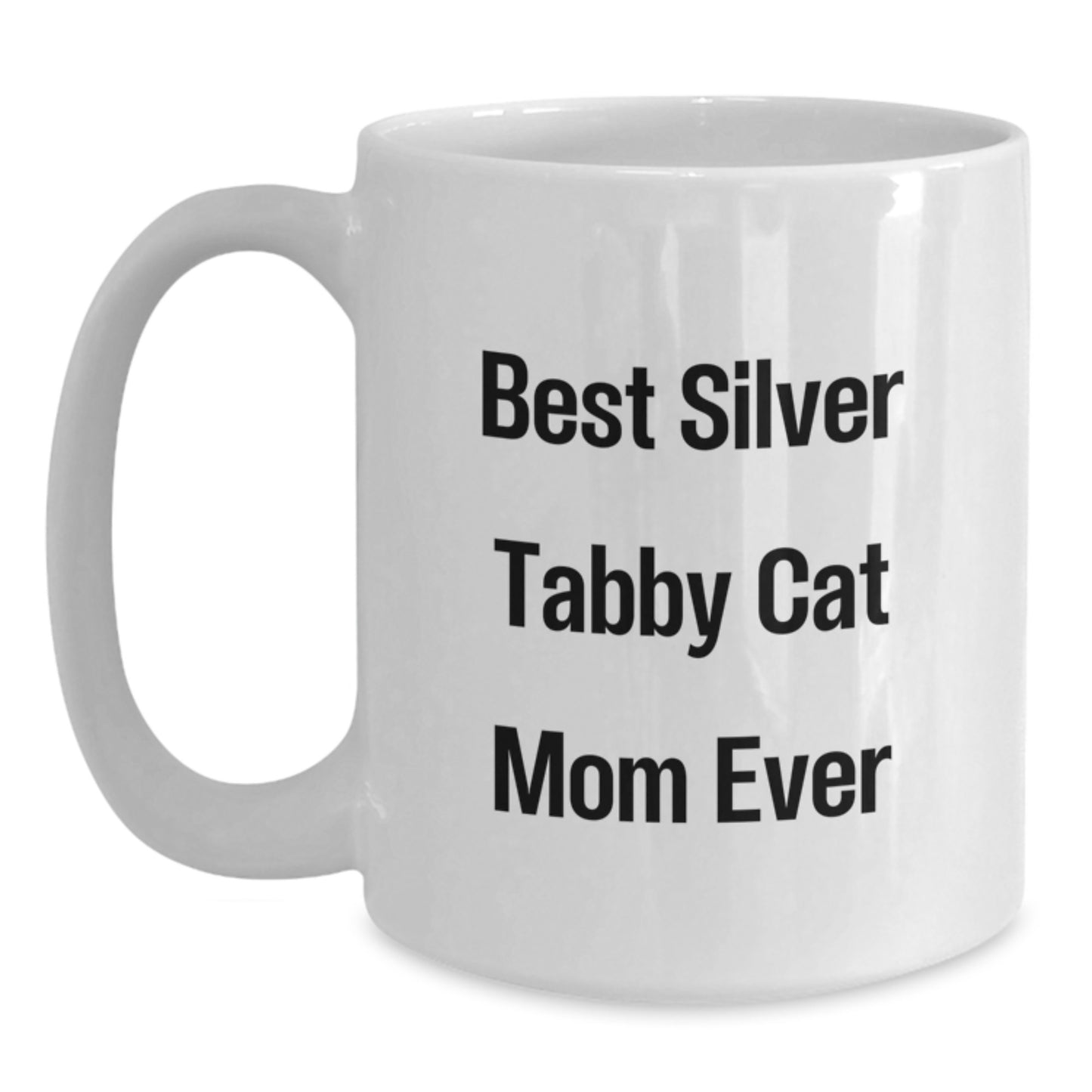Funny Silver Tabby Cat Mom Gifts from Friends on Birthday Unique Gifts for Silver Tabby Cat Lovers White Ceramic Coffee Mug - Main