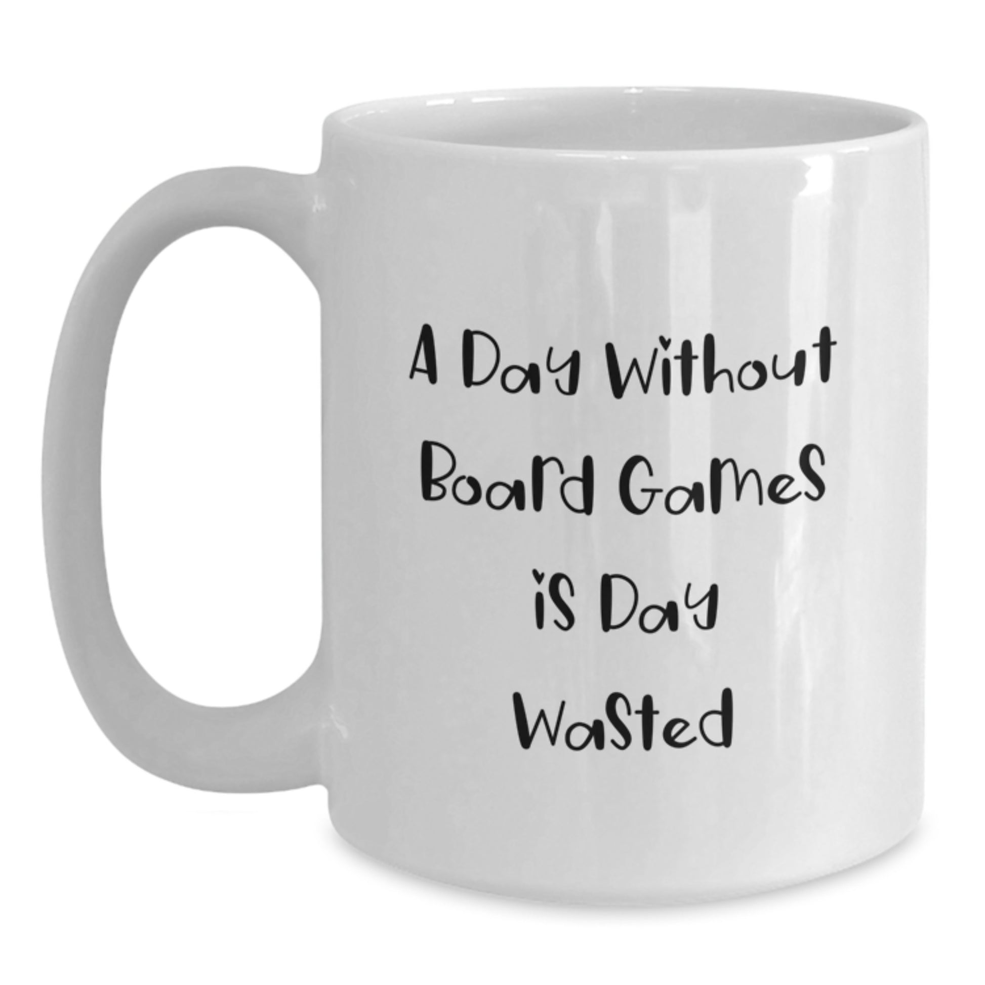 Funny Board Games Gifts for Men, Women, and Friends - 'A Day Without Board Games Is Day Wasted' White Coffee Mug for Birthday - Main