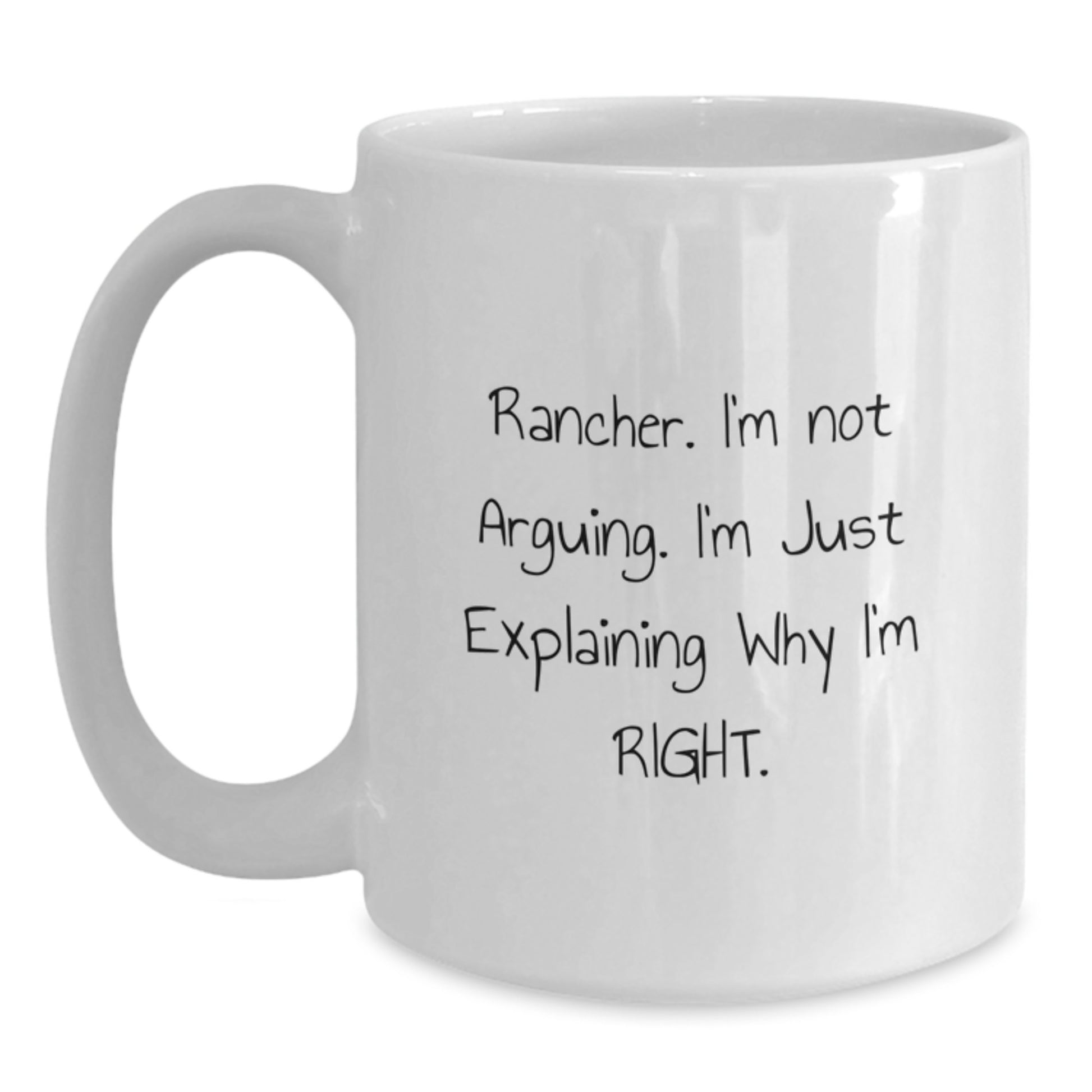 Funny Rancher Gifts, White Coffee Mug for Graduation, Unique Quotes for Friends, Coworkers, Family - Main