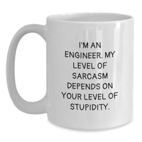 Load image into Gallery viewer, Fun Engineer White Coffee Mug, Birthday Unique Gifts from Friends to Engineer, Funny Sarcasm Quote, 11oz or 15oz Capacity, Ceramic, Microwave and Dishwasher Safe - Main
