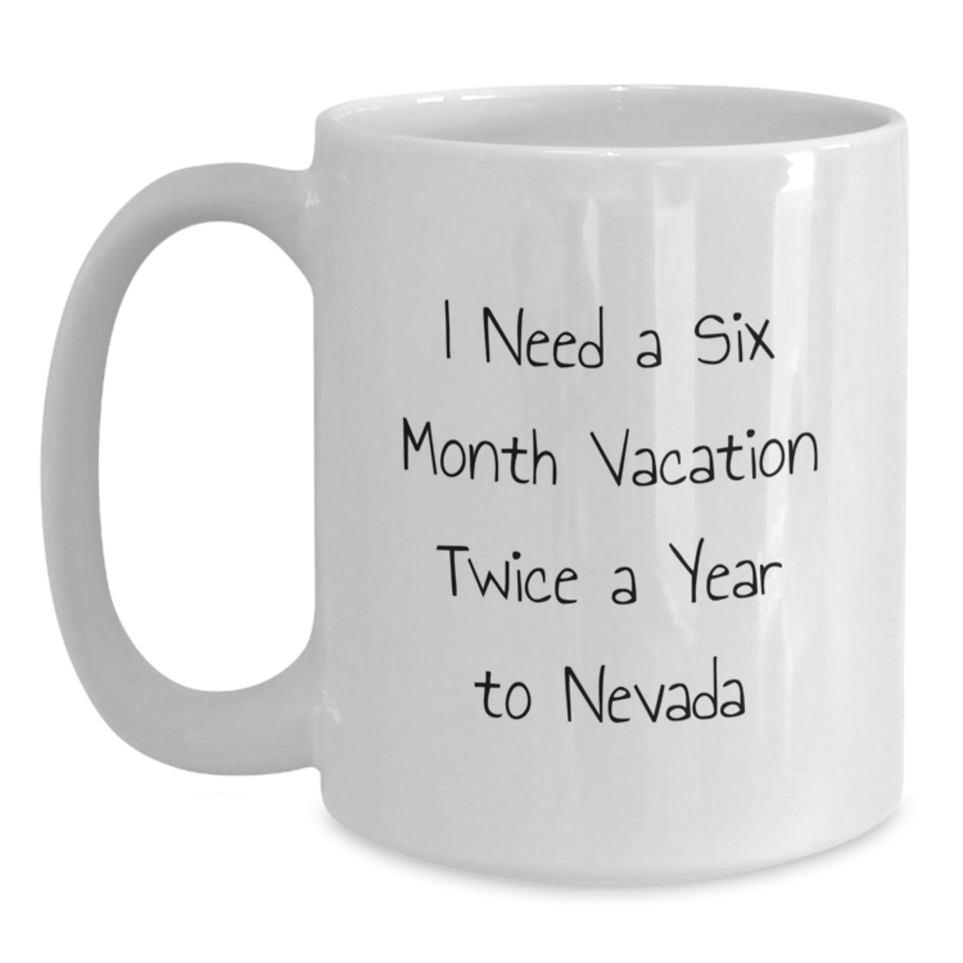 Nevada Vacation State of Mind Funny White Coffee Mug Gifts for Friends, Unique Birthday Unique Gifts from Men, Women, Family to Nevada Enthusiasts, 11oz, 15oz Capacity - Main