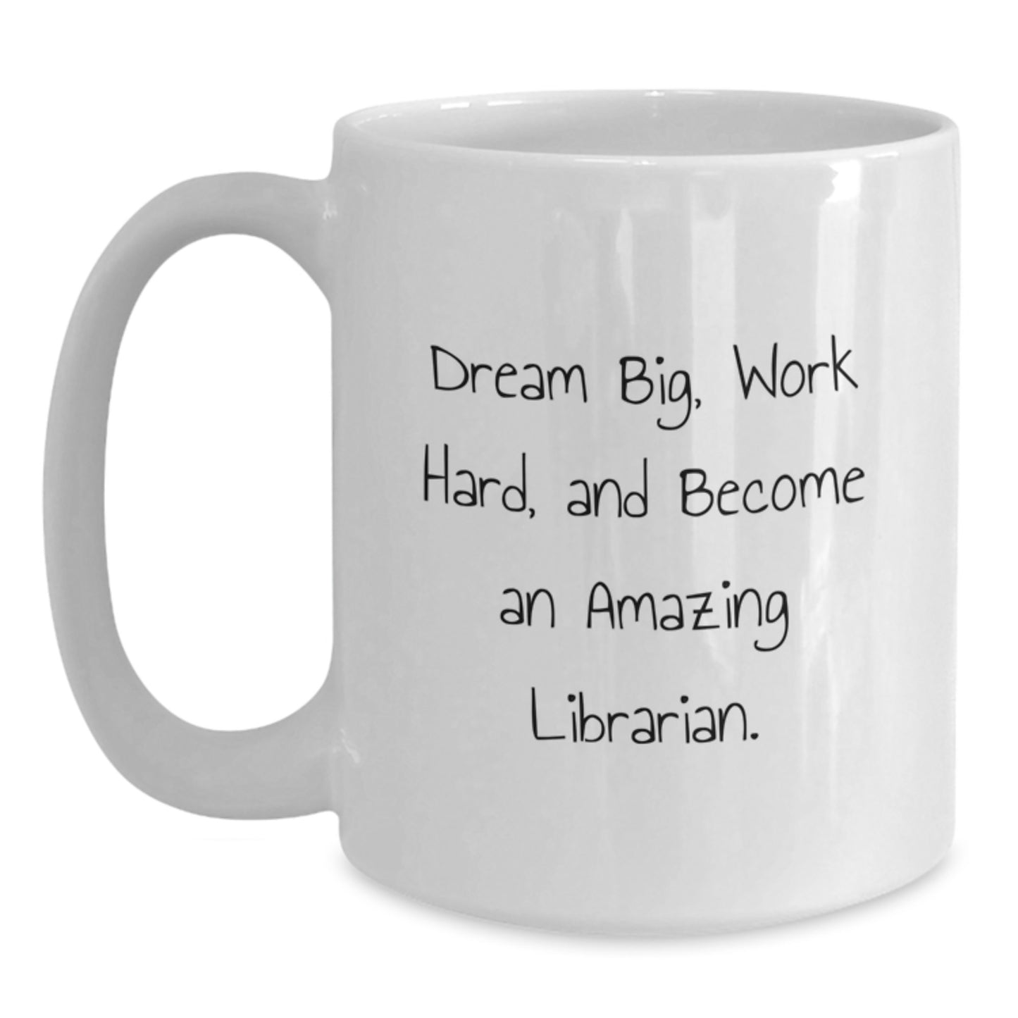 Graduation Unique Gifts for Librarian, Funny Quote White Coffee Mug from Friends, 11oz or 15oz Ceramic - Main