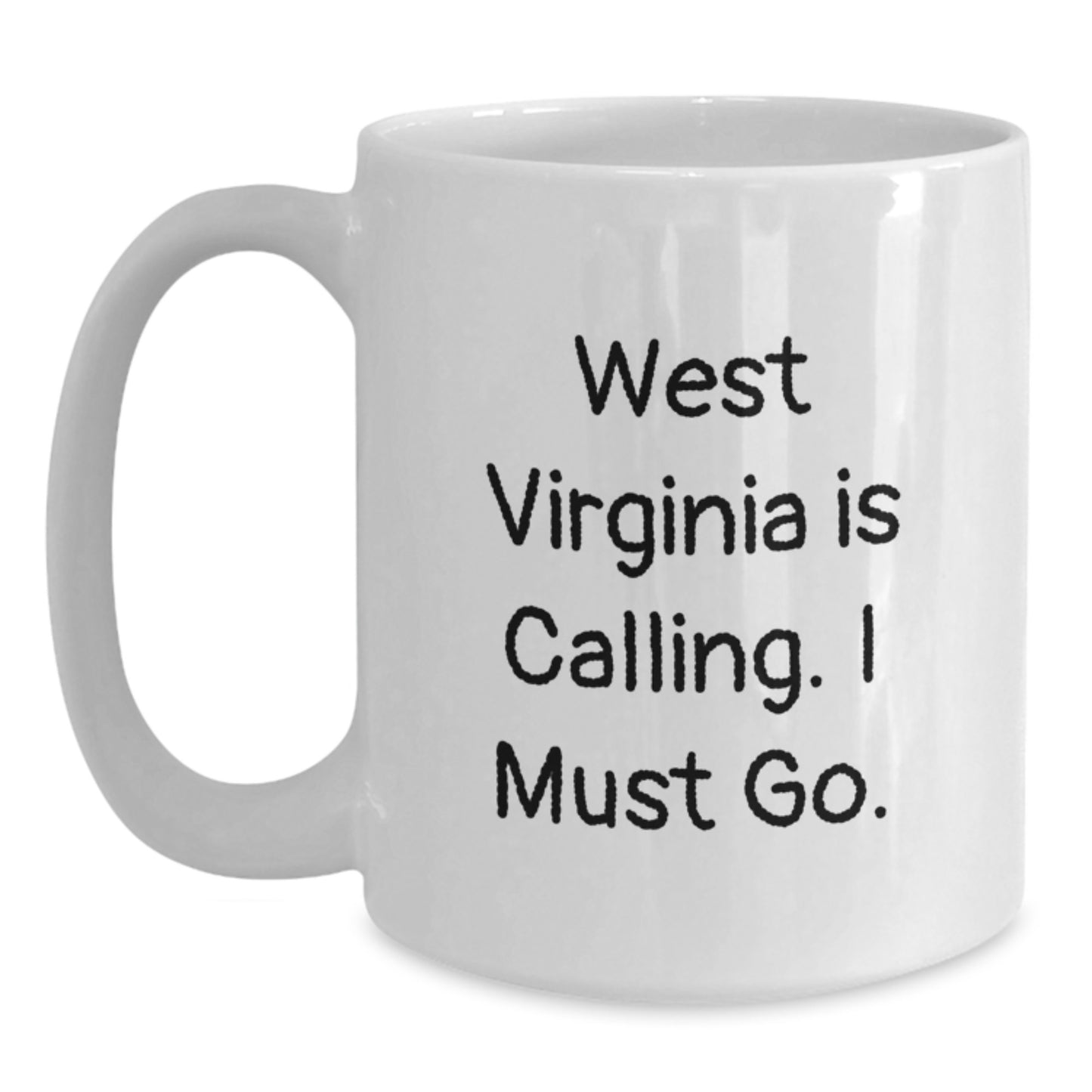 West Virginia White Coffee Mug Gifts for Men Women Friends from Family with Funny Quote 'West Virginia Is Calling I Must Go' for Graduation Unique Gifts - Main