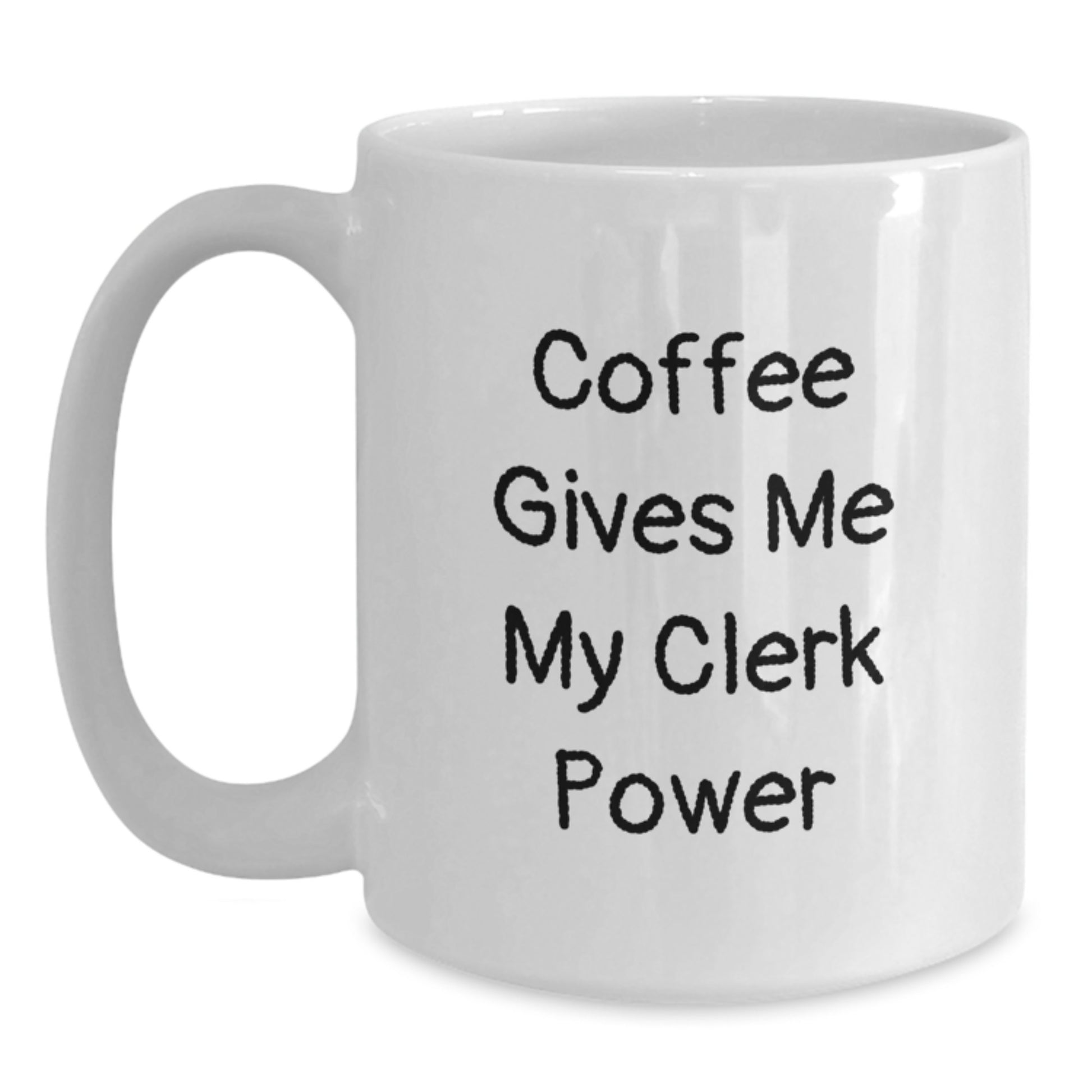 Funny Clerk Gifts from Friends, Christmas Unique White Coffee Mug - 'Coffee Gives Me My Clerk Power' - Perfect for Office Clerk, Clerk Appreciation, Clerk Men, Women, Coworkers, Family - Main
