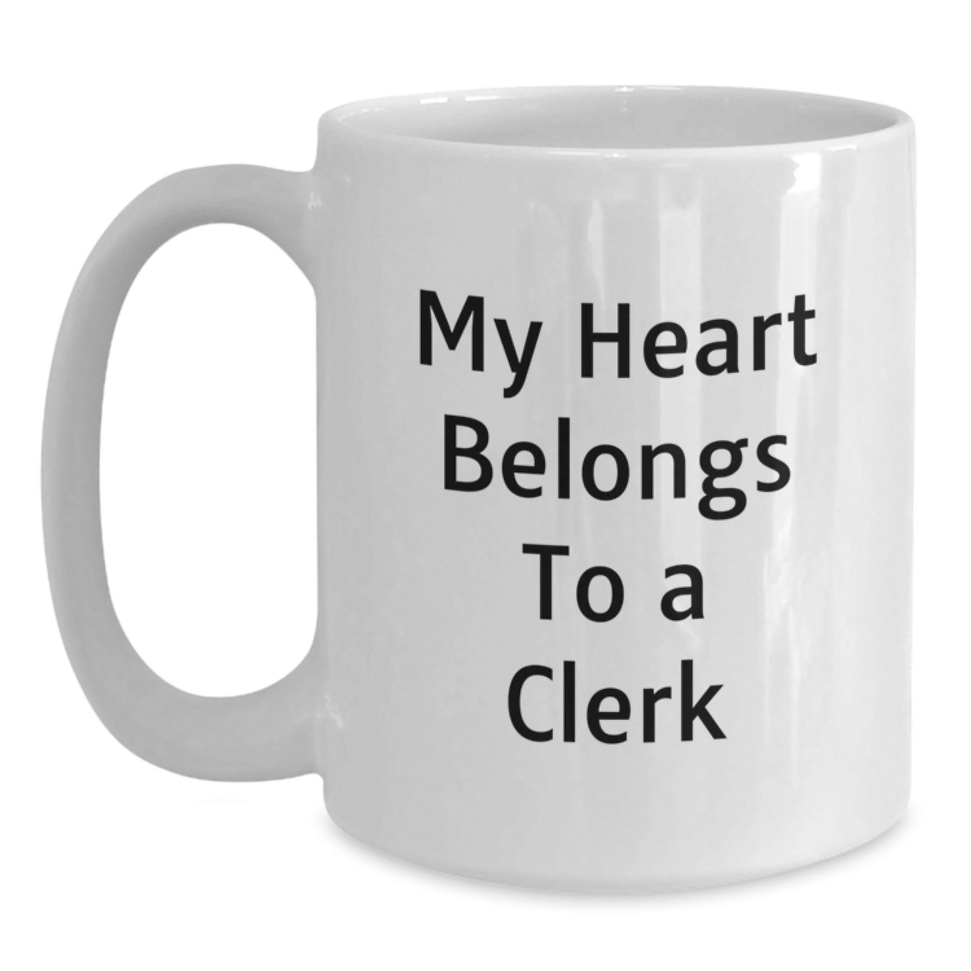 Funny 'My Heart Belongs To A Clerk' White Coffee Mug Gifts for Clerk from Friends, Unique Graduation Gifts for Men - Main