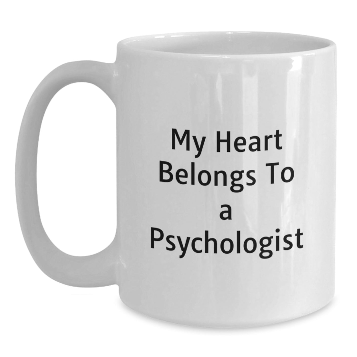 Funny Gifts for Psychologist, White Coffee Mug, 'My Heart Belongs To A Psychologist' Quote, Birthday Unique Gifts from Friends to Psychologist - Main