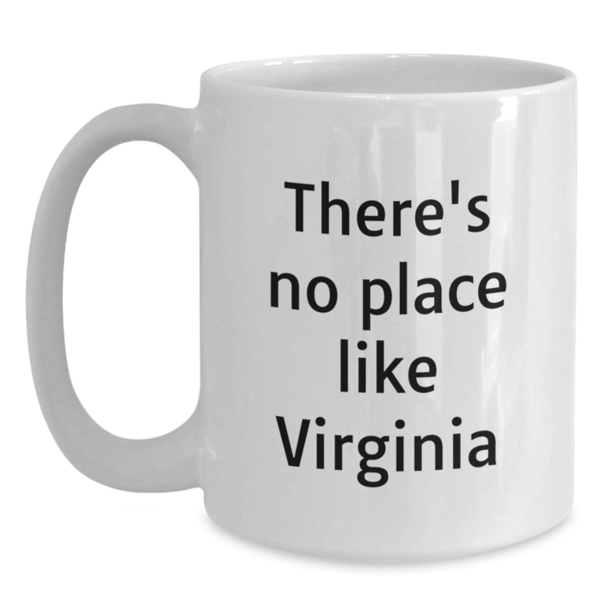 Virginia Gifts from Friends and Family - White Coffee Mug with Funny Quote 'There's No Place Like Virginia', Unique Valentine's Unique Gifts for Women Men Friends Coworkers - Main