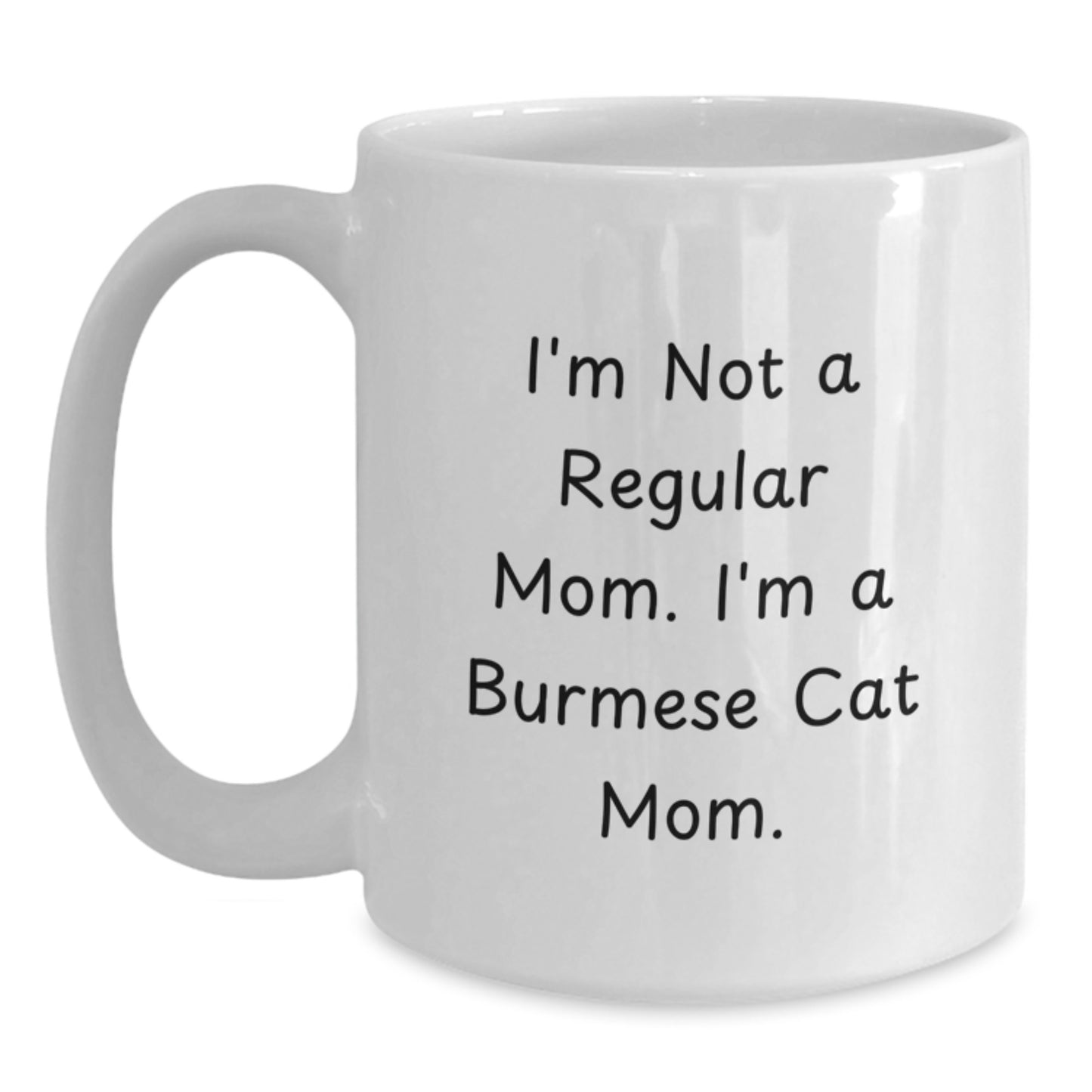 Funny Burmese Cat Mom White Coffee Mug Gifts for Burmese Cat Lovers from Family - I'm Not A Regular Mom - Main