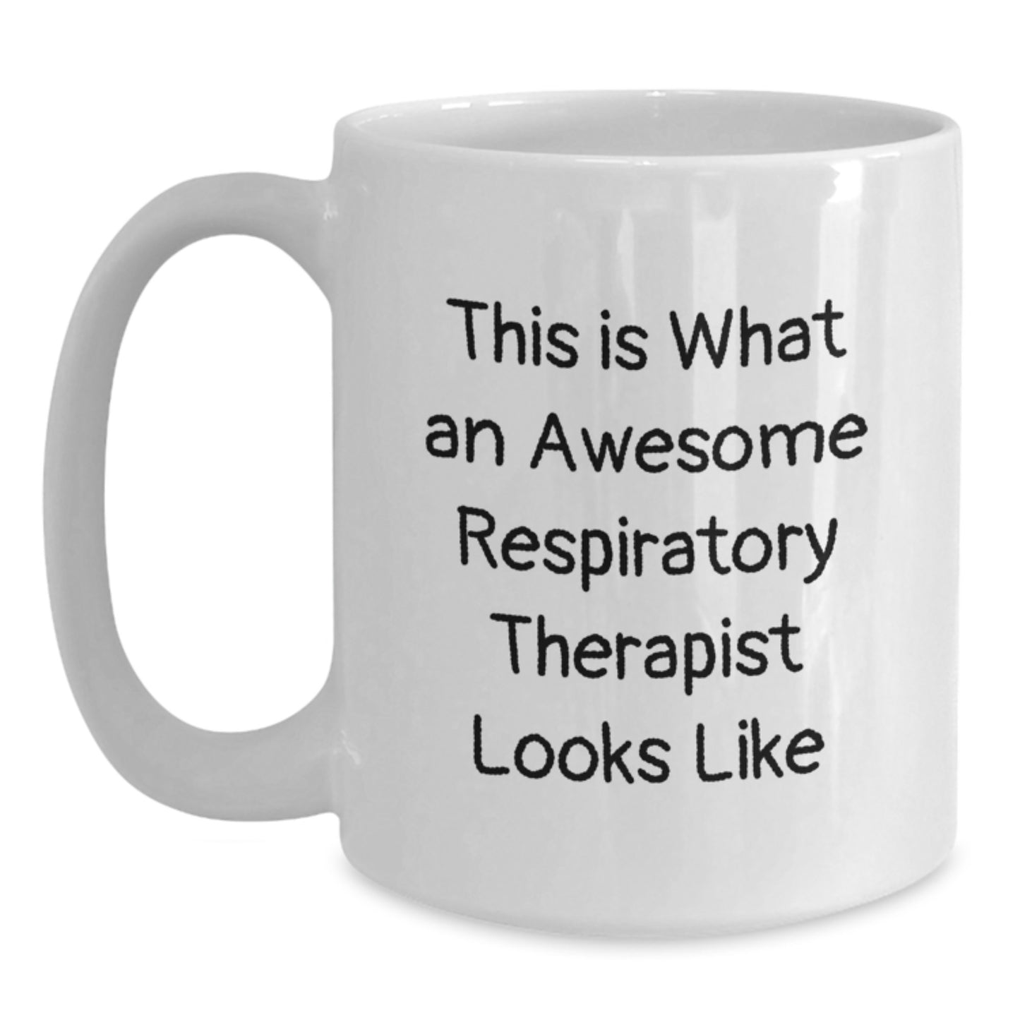 Funny Respiratory Therapist Gifts for Him - White Coffee Mug, 'This Is What An Awesome Respiratory Therapist Looks Like' Inspirational Quote, Graduation Unique Mug - Main