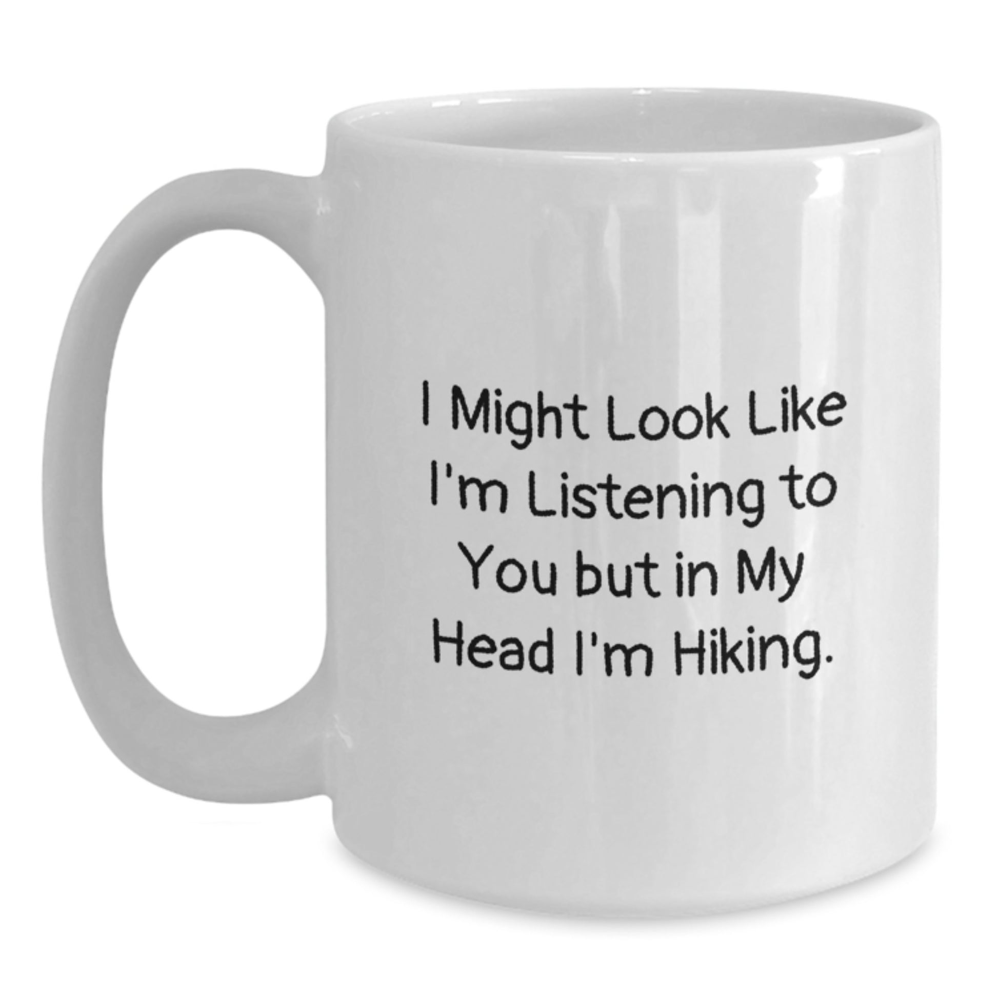 Hiking Keepsake White Coffee Mug for Him Birthday Gift and Trail Humor - Main