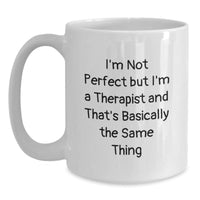 Load image into Gallery viewer, Funny Therapist Quote White Coffee Mugs Gifts from Friends for Therapist Valentine's Unique Gifts - Main
