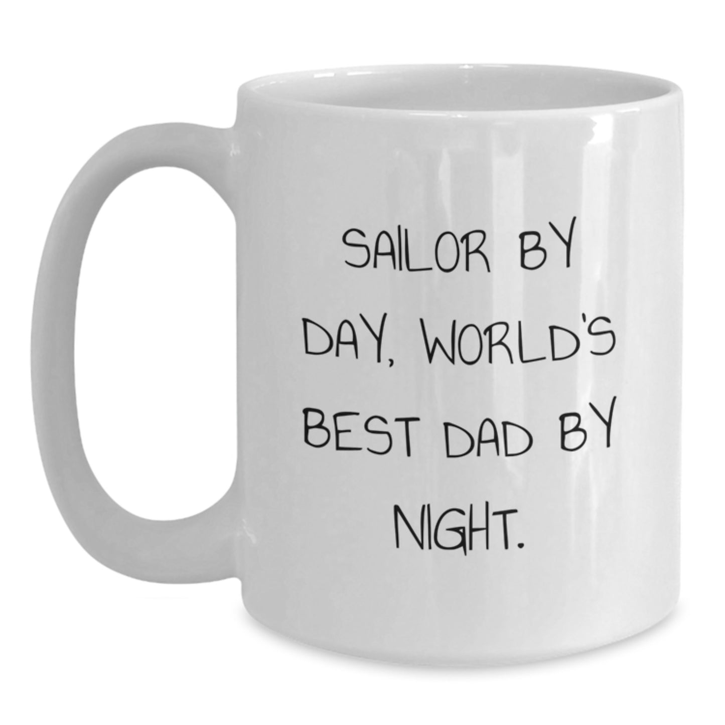 Sailor Gifts for Men by Day, Funny White Coffee Mug for World's Best Dad by Night, Graduation Unique Gifts from Family - Main
