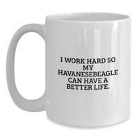 Load image into Gallery viewer, Havanese Dog Lover's Funny White Coffee Mug Gifts from Friends, Family, or Coworkers for Birthday Unique Gifts - Main
