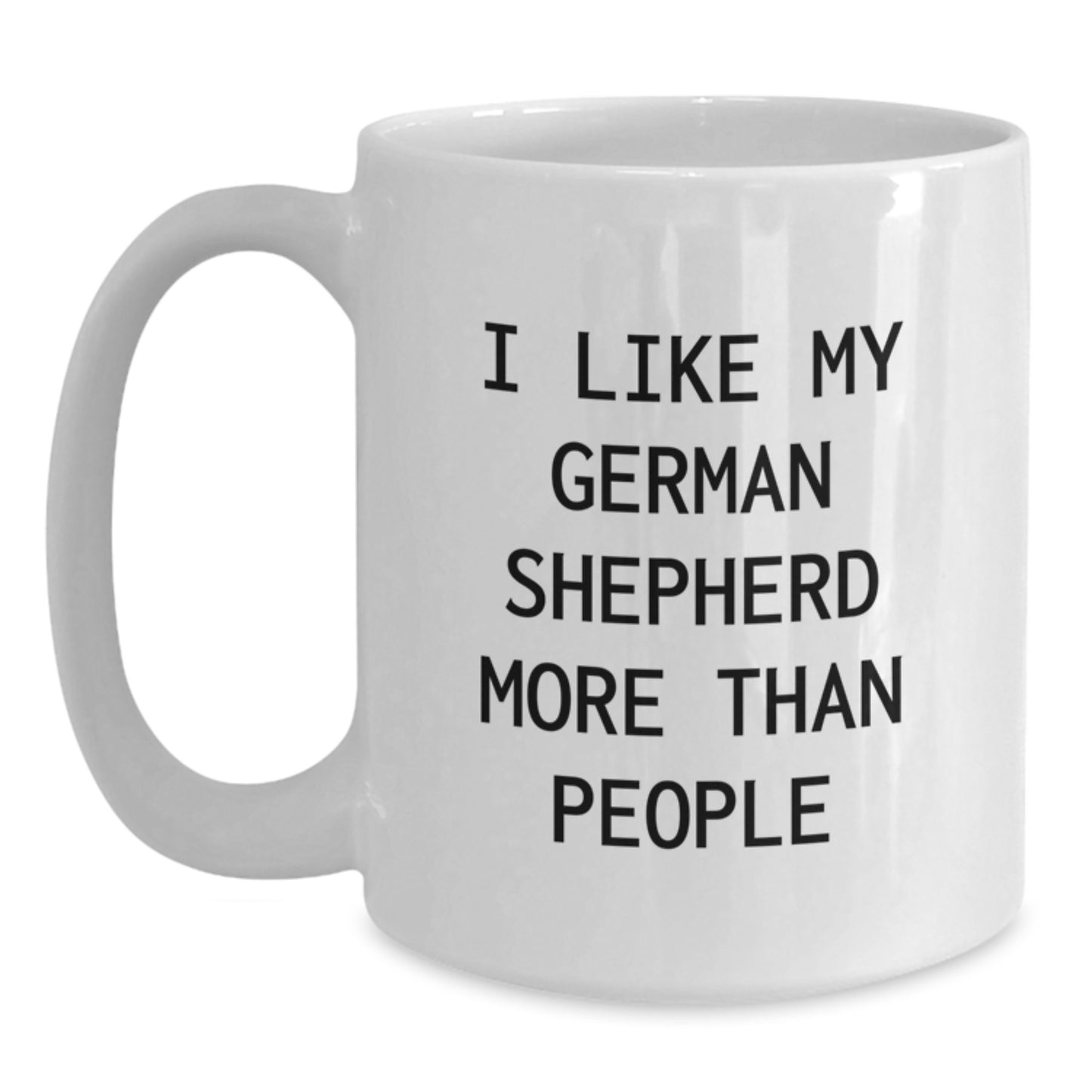 Funny German Shepherd Dog Enthusiast Gifts from Men to Family - 'I Like My German Shepherd More Than People' White Coffee Mug for Birthday - Main