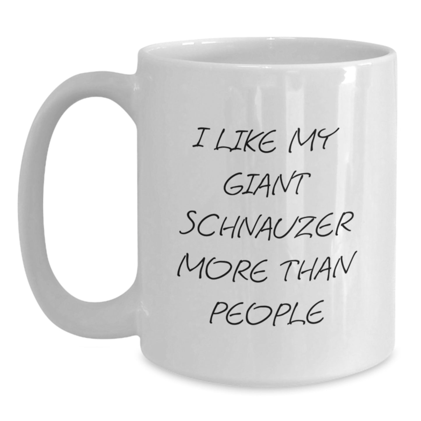 Funny Giant Schnauzer Dog Gifts from Family - White Coffee Mug I Like My Giant Schnauzer More Than People - Birthday Unique - Main