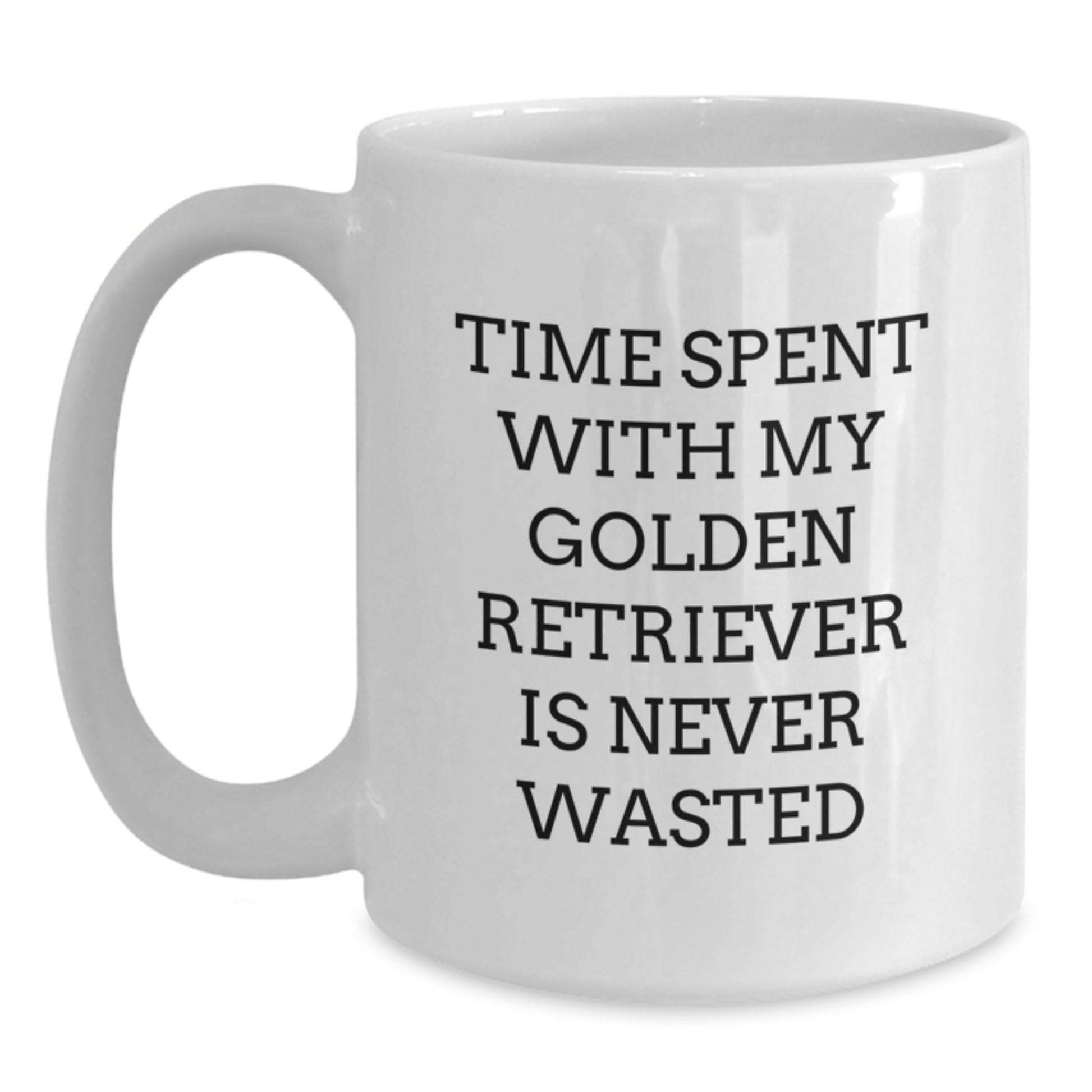 Funny Golden Retriever Dog Gifts from Friends, Family, or Coworkers - Time Spent with My Golden Retriever Is Never Wasted, Birthday Unique Gift Ideas for Men, Women, or Pet Lovers - White Coffee Mug - Main