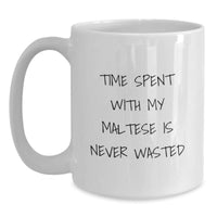 Load image into Gallery viewer, Maltese Dog Lovers&#39; Funny Quote White Coffee Mugs Gifts from Friends for Birthday - Main
