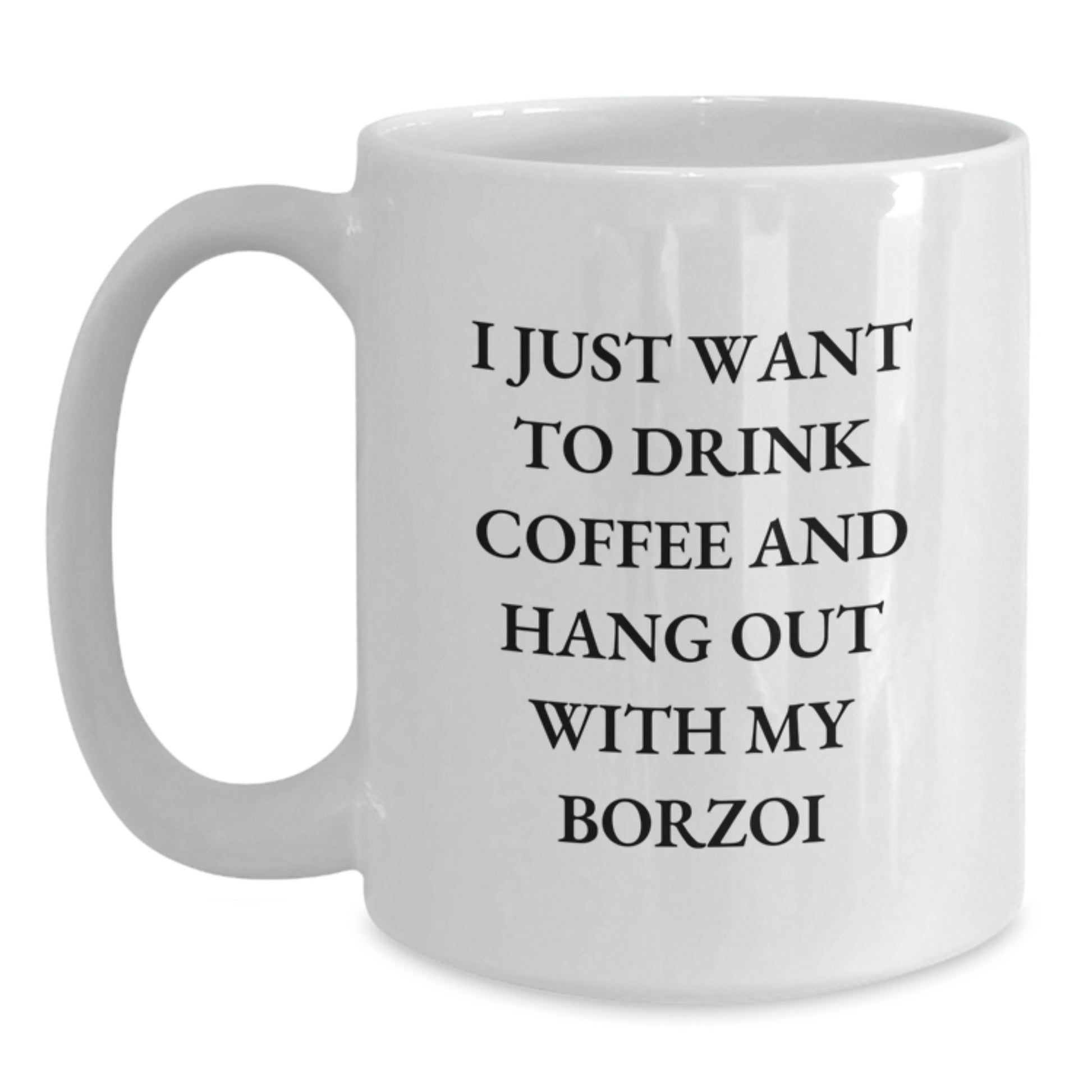 Funny Borzoi Dog Gifts from Family - White Coffee Mug for Borzoi Dog Lovers on Birthday Unique Gifts - Main