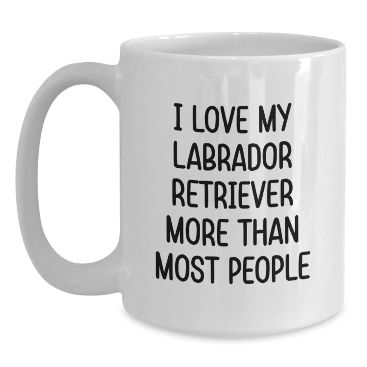 Funny Labrador Retriever Dog Gifts for Men - I Love My Labrador Retriever More Than Most People White Coffee Mug, Birthday Unique Gifts from Friends to Family - Main