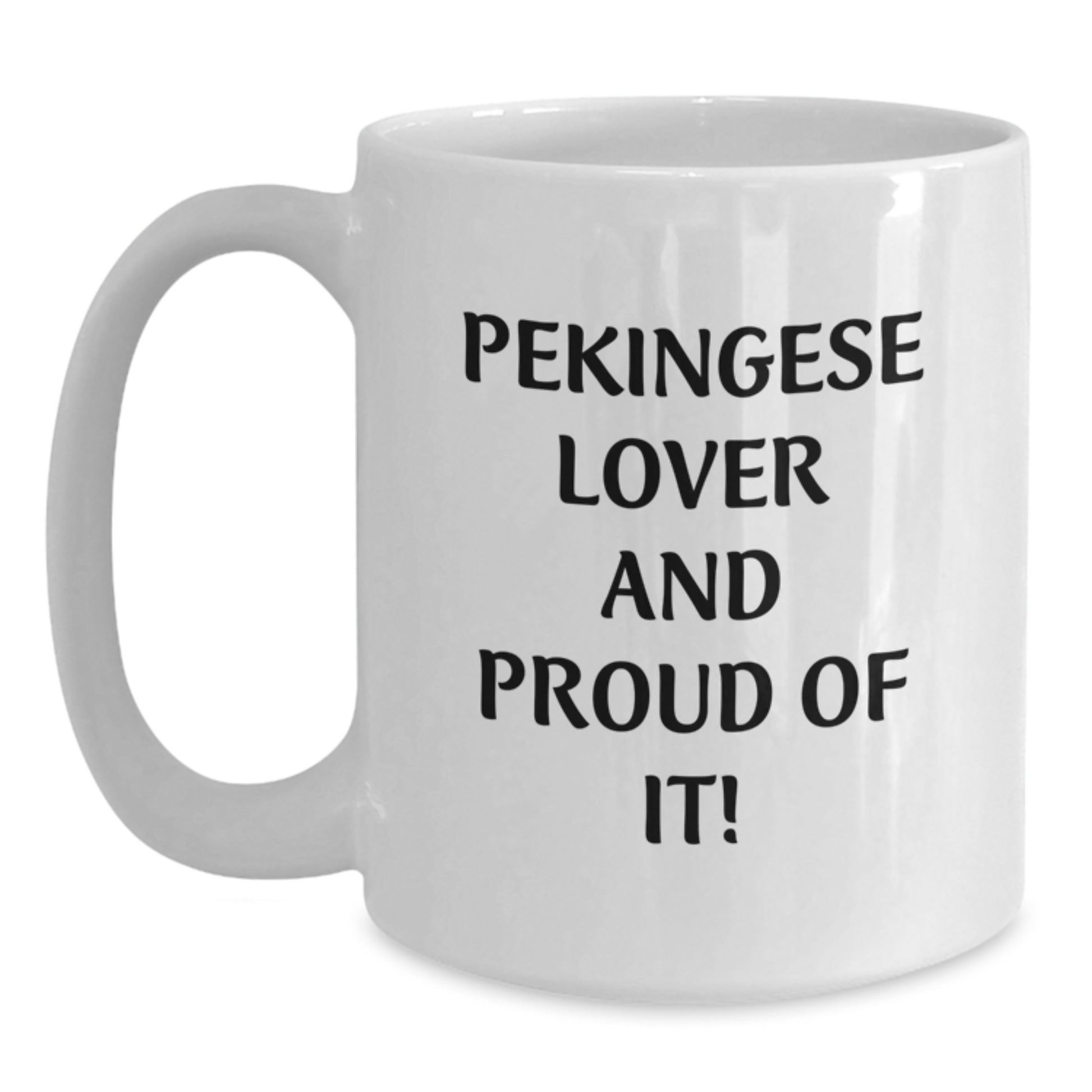 Pekingese Dog Lovers Funny Gifts from Family Members for Birthday, White Coffee Mug, 11oz or 15oz Capacity, Ceramic, Microwave and Dishwasher Safe - Main