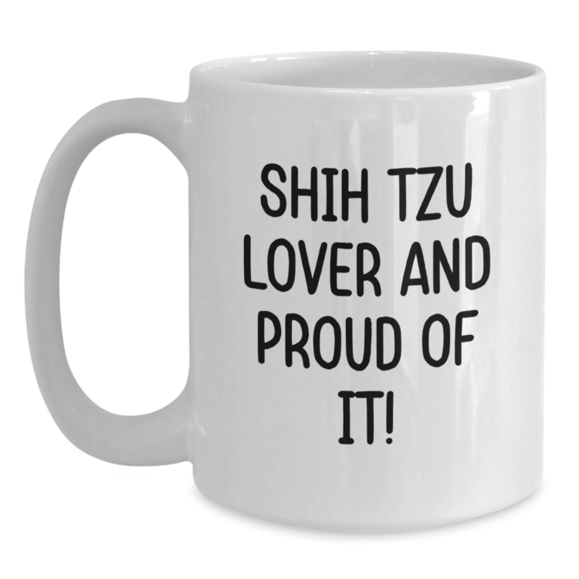 Shih Tzu Dog Lover Gifts, Funny White Coffee Mugs, White Coffee Mug for Birthday, Gifts from Men to Shih Tzu Dog Owners, Shih Tzu Dog Enthusiasts' Unique Gift Ideas - Main