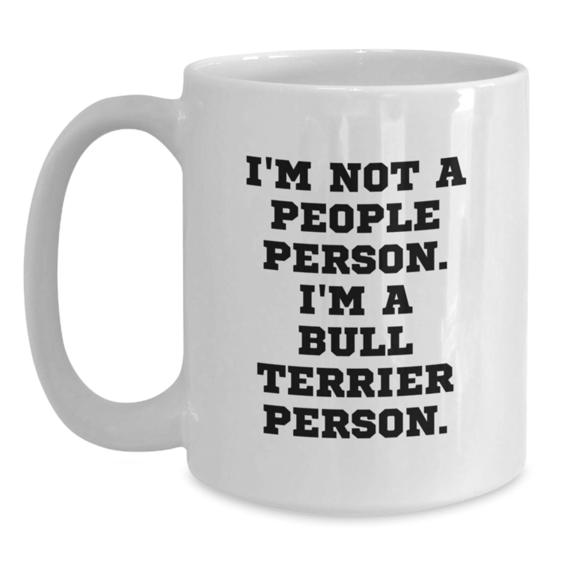 Funny Bull Terrier Dog Lover Gifts from Men - 'I'm Not A People Person. I'm A Bull Terrier Person.' White Coffee Mug for Birthday Unique Gifts for Women - Main
