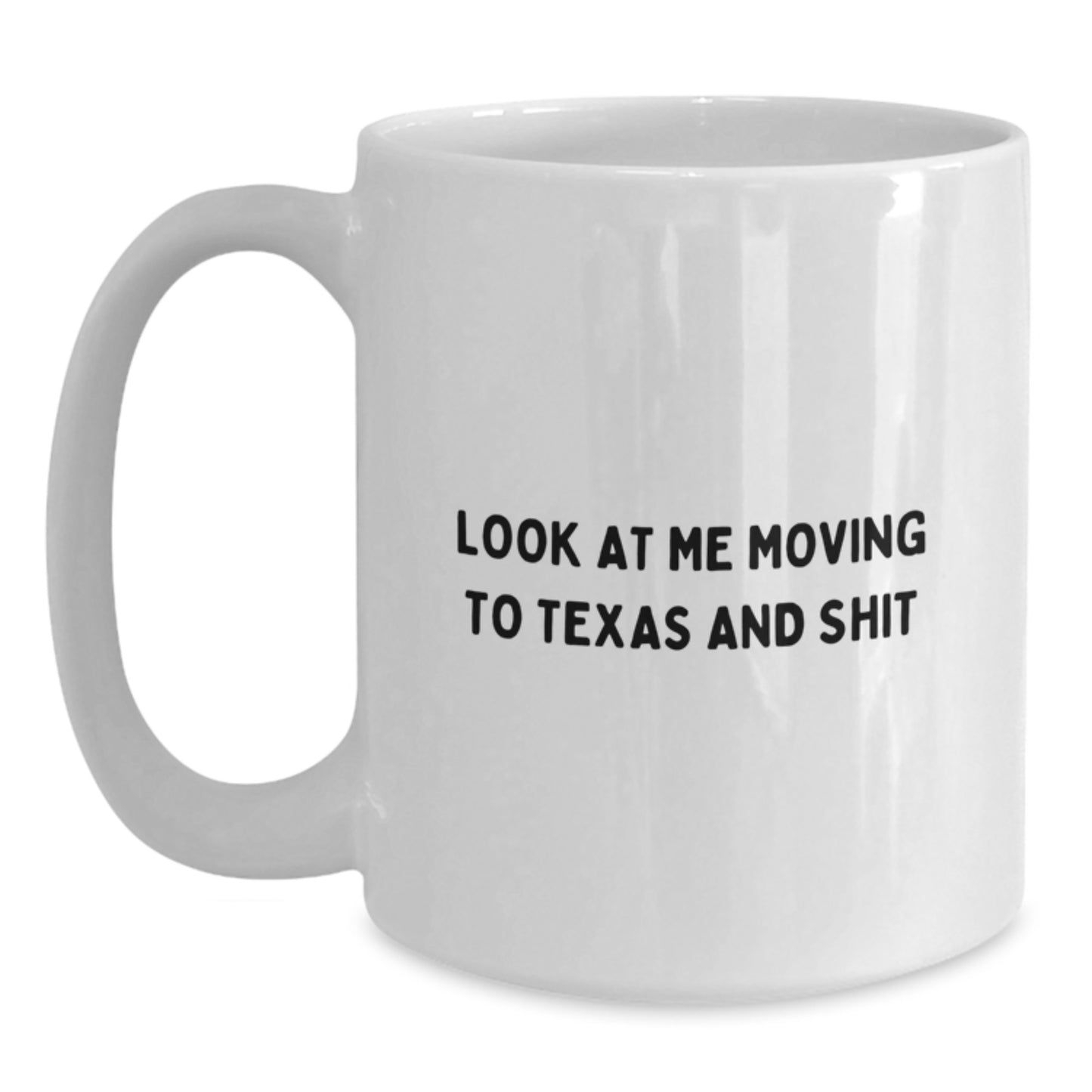 Funny Texas Moving Gifts for Friends, White Ceramic Coffee Mugs, 11oz or 15oz Capacity, Perfect Birthday Unique - Main