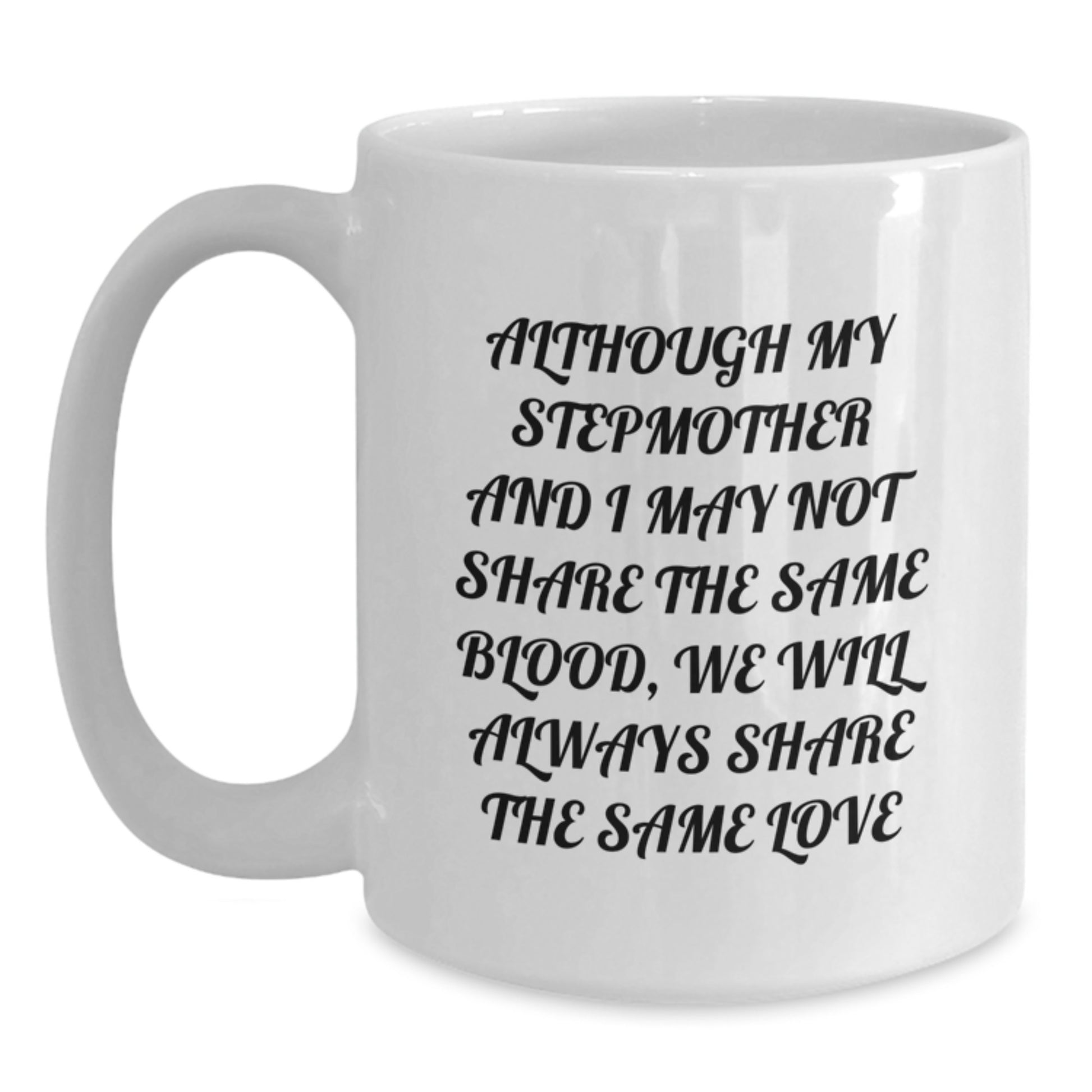 Funny Stepmother Love Quotes White Coffee Mug Gifts from Family for Graduation Unique Gifts - Main