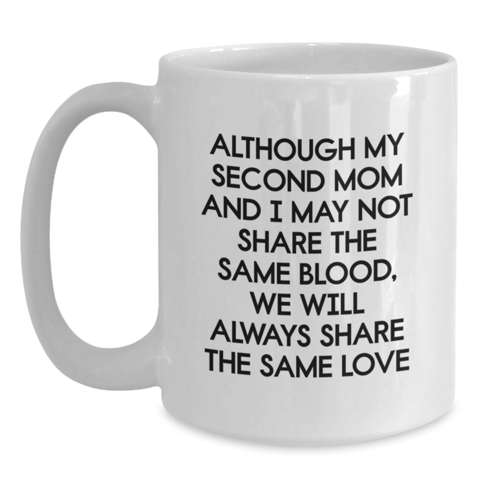 Second Mom Gifts, Funny Quote White Coffee Mug, Gifts from Family for Second Mom, Perfect Graduation Inspirational Mug - Main