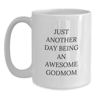 Load image into Gallery viewer, Funny Godmom Gifts for Her - White Coffee Mug with Quote 'Just Another Day Being An Awesome Godmom' - Graduation Unique Gifts from Family - Main
