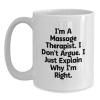 Load image into Gallery viewer, Massage Therapist Funny Quotes Gifts from Family White Coffee Mug for Graduation Unique Gifts, Gifts for Massage Therapist, Funny White Coffee Mug for Men, Women, Friends, Coworkers, Family - Main
