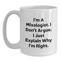 Load image into Gallery viewer, Mixologist Humor White Coffee Mug, Funny Graduation Gifts from Friends for Mixologist, 11oz or 15oz, Ceramic, Microwave and Dishwasher Safe - Main
