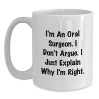 Load image into Gallery viewer, Oral Surgeon Humor White Coffee Mug, Gifts from Friends for Oral Surgeon, Funny Graduation Unique Gifts - Main
