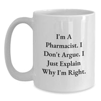Load image into Gallery viewer, Funny Pharmacist Quote White Coffee Mugs Gifts for Men from Family, White 11oz or 15oz Ceramic Mug - Main
