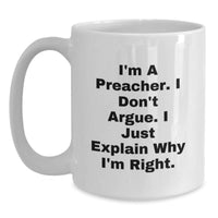 Load image into Gallery viewer, Preacher Humor Funny White Coffee Mug Gifts from Men to Preacher Friends on Graduation Unique Gifts - Main
