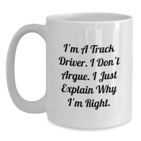 Load image into Gallery viewer, Funny Truck Driver Gifts, White Coffee Mug with Inspirational Quote, Gifts from Friends, Graduation Unique Gifts for Men - Main
